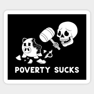 Poverty Sucks Sticker